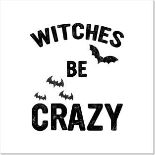 Halloween Witches Be Crazy - Funny Party Posters and Art